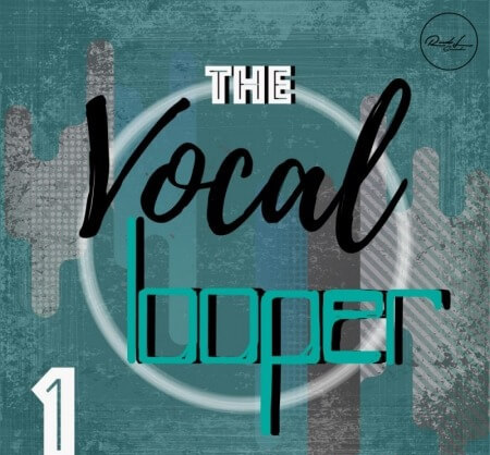 Roundel Sounds The Vocal Looper Vol.1 WAV